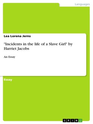 cover image of "Incidents in the life of a Slave Girl" by Harriet Jacobs